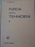 Fizica pentru Tehnicieni Vol. 1, G. Enescu, Editura Tehnica 1983, Hardcover, 288 Pagini
