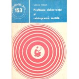 Vasile Preda - Profilaxia delincventei si reintegrarea sociala -
