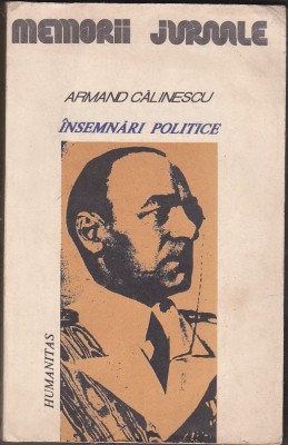 bnk ant Armand Calinescu - Insemnari politice 1916-1939 foto