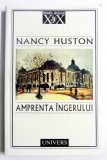 AMPRENTA INGERULUI , roman de NANCY HUSTON , 2003