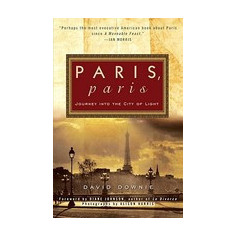 Paris, Paris: Journey Into the City of Light