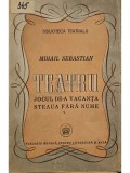 Mihail Sebastian - Teatru - Jocul de-a vacanta - Steaua fara nume (Editia: 1946)