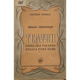 Mihail Sebastian - Teatru - Jocul de-a vacanta - Steaua fara nume (Editia: 1946)