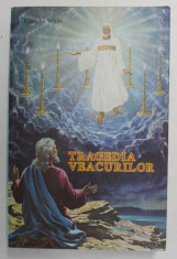 TRAGEDIA VEACURILOR de ELLEN G. WHITE , 1994 foto