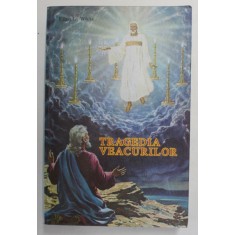 TRAGEDIA VEACURILOR de ELLEN G. WHITE , 1994
