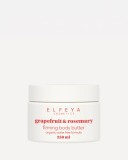 Elfeya Cosmetics Grapefruit Rosemary Firming Body Butter - unt de corp tonifiant, 250 ml