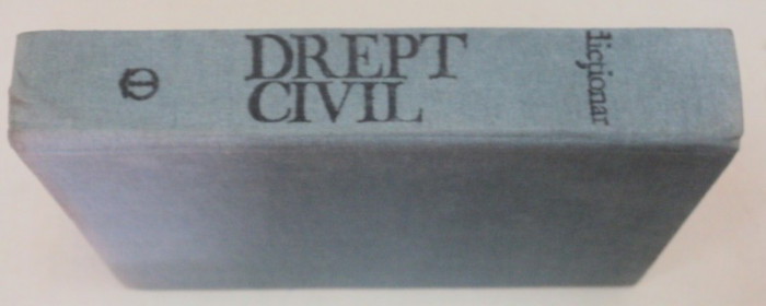 DICTIONAR DE DREPT CIVIL-DR. MIRCEA COSTIN,DR.MIRCEA MURESAN,DR.VICTOR URSA