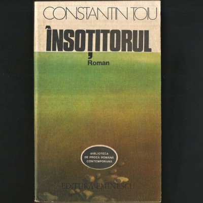 &amp;Icirc;NSOȚITORUL, Roman de Constantin Țoiu foto
