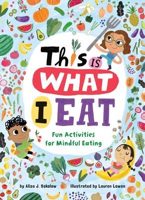 This Is What I Eat: Fun Activities for Mindful Eating foto
