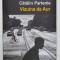 VIZUNIA DE AUR , roman de CATALIN PARTENIE , 2020
