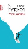 Viciu Ascuns - Thomas Pynchon - Roman Beletristica
