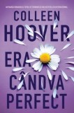 Cumpara ieftin Era candva perfect/Colleen Hoover