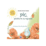 Pic, picătura curajoasă - Hardcover - Daniela Samoil-Istrate - Didactica Publishing House