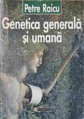 GENETICA GENERALA SI UMANA-PETRE RAICU-245159