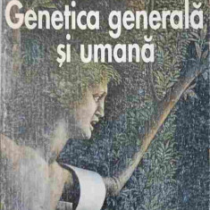 GENETICA GENERALA SI UMANA-PETRE RAICU