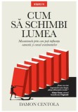 Cum sa schimbi lumea - John-Paul Flintoff - Litera