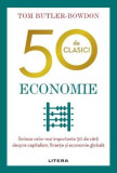 50 de clasici. Economie - Paperback brosat - Tom Butler-Bowdon - Litera