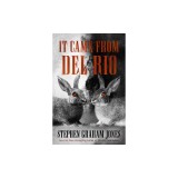 It Came from del Rio: A Bunnyhead Chronicle Volume 1
