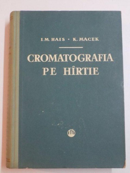 CROMATOGRAFIA PE HARTIE de I. M. HAIS , K. MACEK , 1960