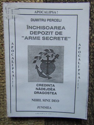 INCHISOAREA , DEPOZIT DE &amp;#039; ARME SECRETE &amp;#039; de DUMITRU PERCELI-XEROX foto