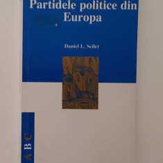 Daniel L. Seiler - Partidele Politice Din Europa ( Politologie ) Vezi Descrierea
