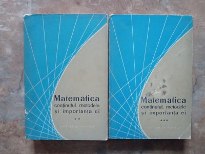 Matematica - continutul, metodele si importanta ei , 1962 volumele 2-3 foto