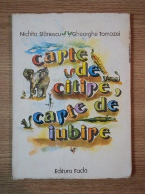 CARTE DE CITIRE , CARTE DE IUBIRE de NICHITA STANESCU , GHEORGHE TOMOZEI , 1980 foto