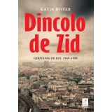 Dincolo de Zid. Germania de Est, 1949-1990 - Katja Hoyer