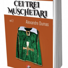 Cei trei muschetari 2 ilustrat - Alexandre Dumas