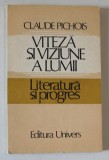 LITERATURA SI PROGRES , VITEZA SI VIZIUNE A LUMII de CLAUDE PICHOS , 1982