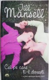 Cel pe care ti-l doresti - Jill Mansell - Roman de dragoste