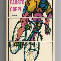 Ilie Goga - Fausto Coppi, Il Campionissimo, ed. Stadion, 1970