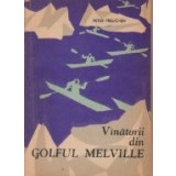 Vinatorii din Golful Melville