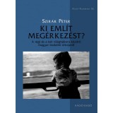Ki eml&iacute;t meg&eacute;rkez&eacute;st? A r&eacute;gi &eacute;s a k&eacute;t vil&aacute;gh&aacute;bor&uacute; k&ouml;z&ouml;tti magyar irodalmi &uacute;tirajzr&oacute;l -&Uuml;KH 2016 - Szir&aacute;k P&eacute;ter
