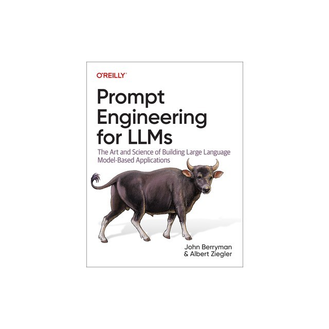 Prompt Engineering for Llms: The Art and Science of Building Large ...