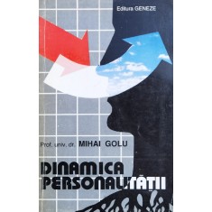 Dinamica Personalitatii - Mihai Golu , X212