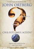 Cine este Omul acesta? - Editura Scriptum