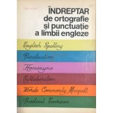 Edith Ilovici - Indreptar de ortografie si punctuatie a limbii engleze (Editia: 1972)