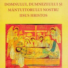 Prohodul Domnului, Dumnezeului si Mantuitorului nostru Iisus Hristos