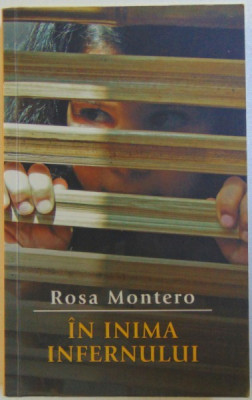 IN INIMA INFERNULUI de ROSA MONTERO , 2008 foto