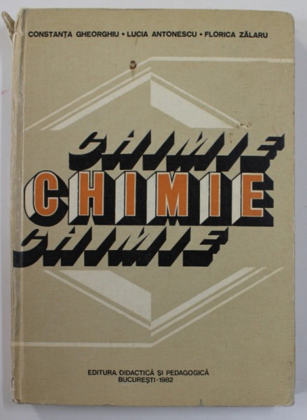 CHIMIE PENTRU STUDENTII IN SPECIALITATILE FORAJUL SONDELOR ...GEOFIZICA , de CONSTANTA GHEORGHIU ...FLORICA ZALARU , 1982