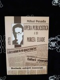 Mihai Posada - Opera publicistica a lui Mircea Eliade