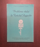 PROBLEMA RAULUI LA FERICITUL AUGUSTIN - PROF. DR. CONSTANTIN C. PAVEL