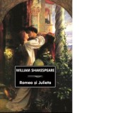 Romeo si Julieta - William Shakespeare