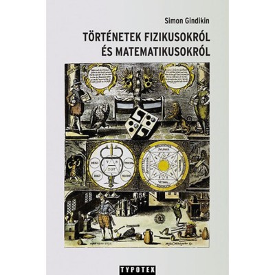 T&amp;ouml;rt&amp;eacute;netek fizikusokr&amp;oacute;l &amp;eacute;s matematikusokr&amp;oacute;l - Simon Gindikin foto