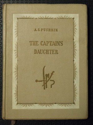 A.S. Pushkin (Pușkin) - The Captain&amp;#039;s Daughter (Fata căpitanului) (cu ilustrații foto