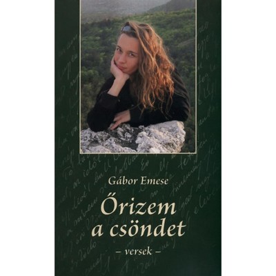 Őrizem a cs&amp;ouml;ndet - G&amp;aacute;bor Emese foto