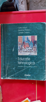 EDUCATIE TEHNOLOGICA CLASA A VII A IARINCA PETRESCU CIOBANU EDITURA CORINT foto