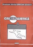 CRIMINALISTICA, STIINTA INVESTIGARII INFRACTIUNILOR VOL.2-EMILIAN STANCU-264830