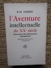 L&#039;AVENTURE INTELLECTUELLE DU XX E SIECLE , R. M. ALBERES